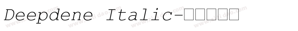 Deepdene Italic字体转换